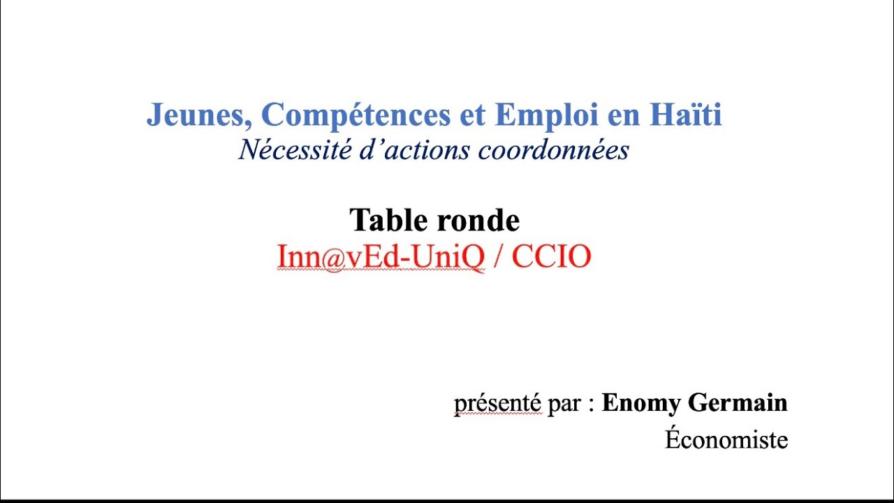 Jeunes, compétences et emploi en Haïti : un vrai défi expliqué en 25 minutes