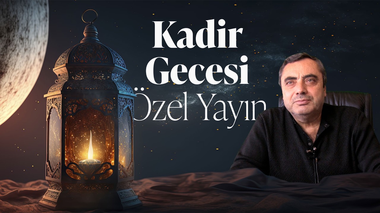 Kadir Gecesi Özel | @MustafaKaraman