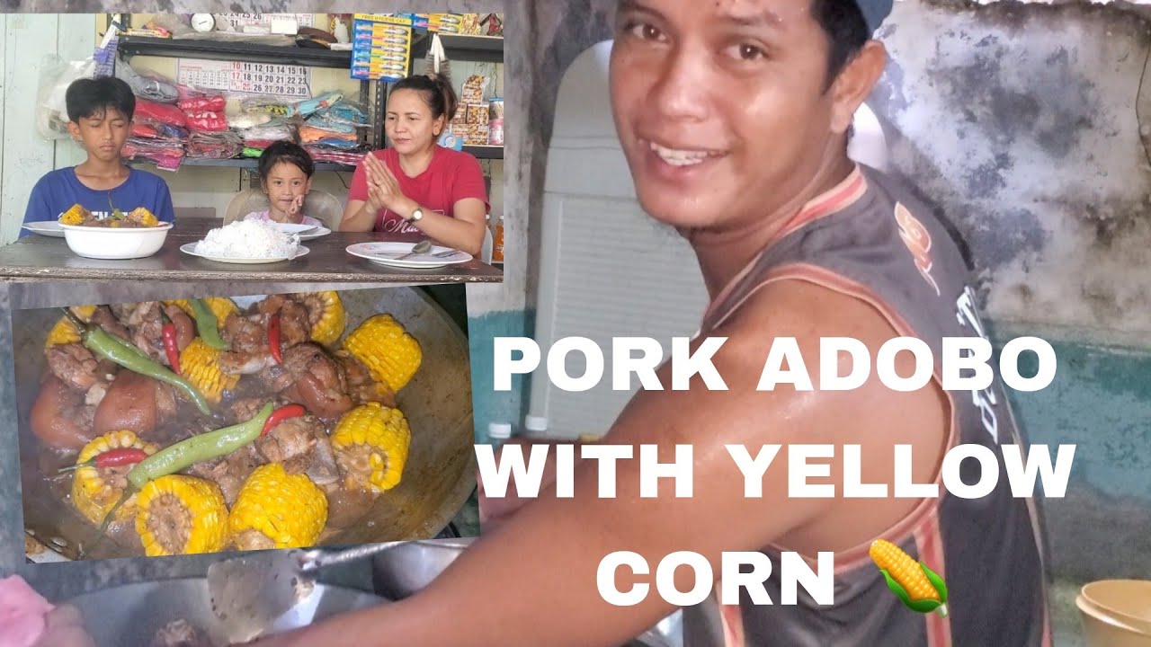 PORK ADOBO WITH YELLOW CORN PARA SA TANGHALIAN