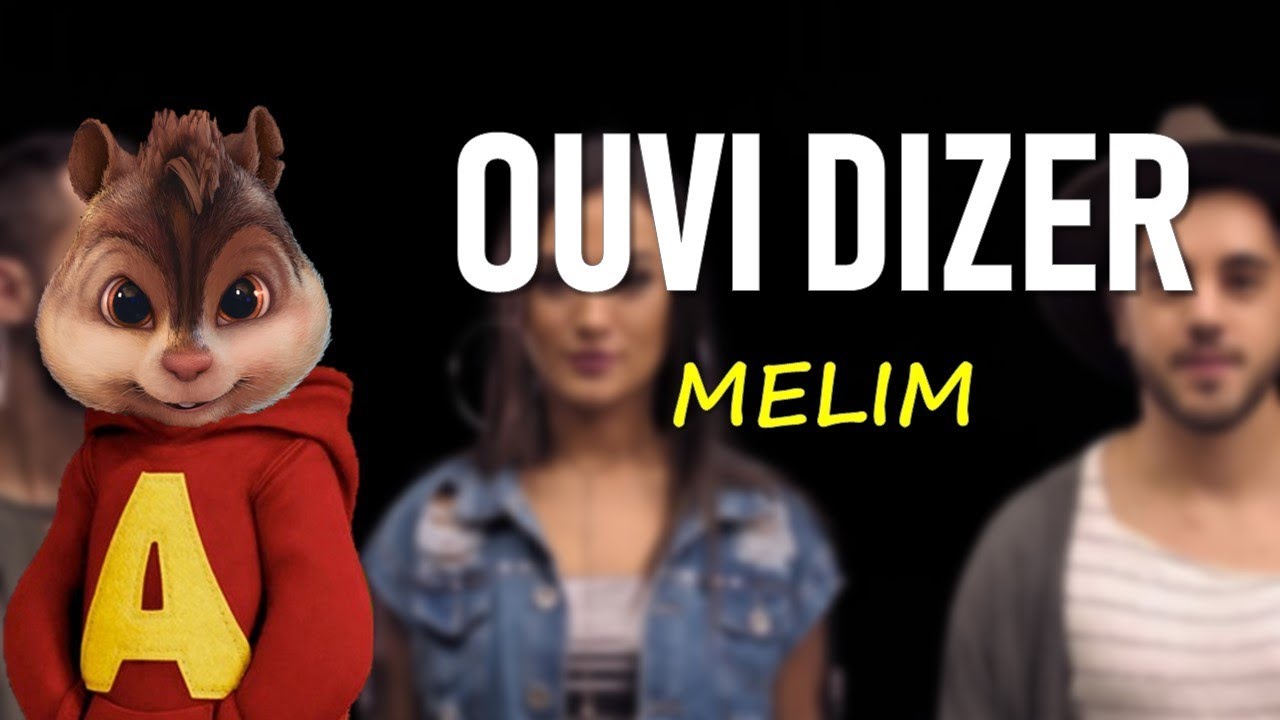 Ouvi Dizer - Alvin e os Esquilos | Melim