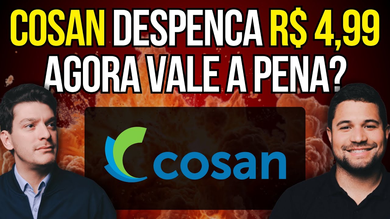 COSAN FECHA NA MÍNIMA! AGORA VALE A PENA? #csan3