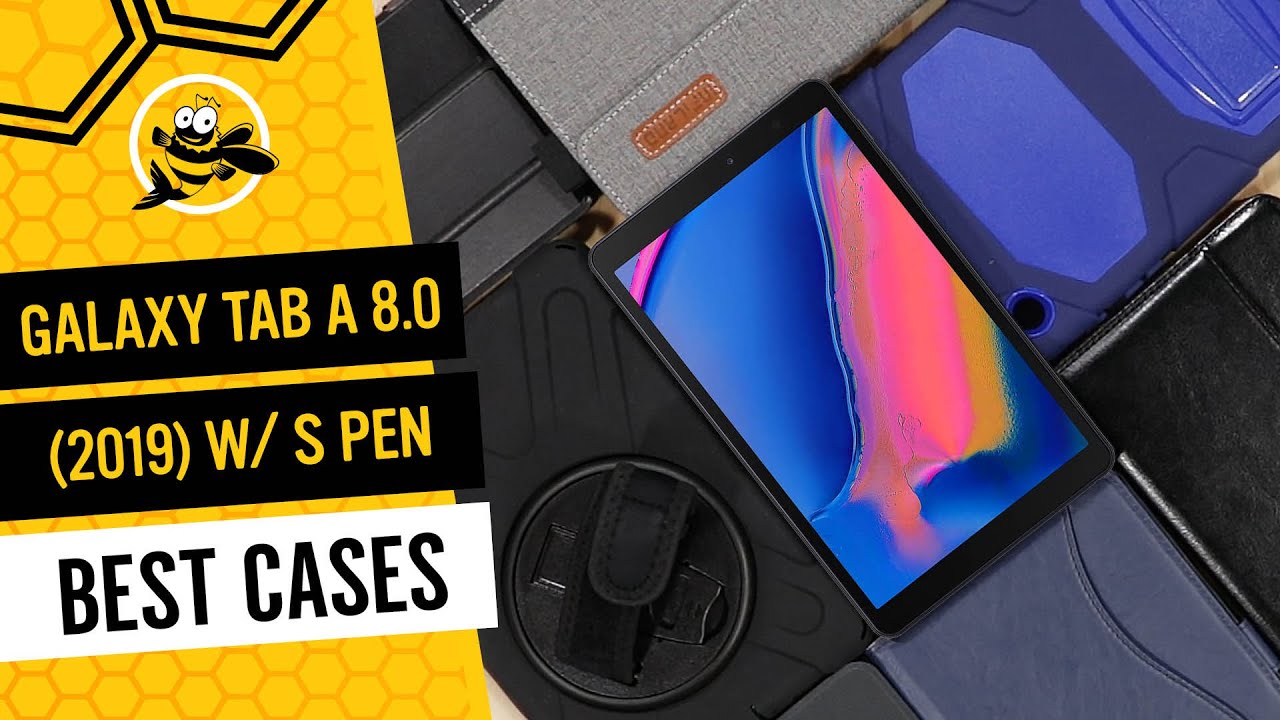 Best Cases Available for Samsung Galaxy Tab A 8.0 2019 with S Pen