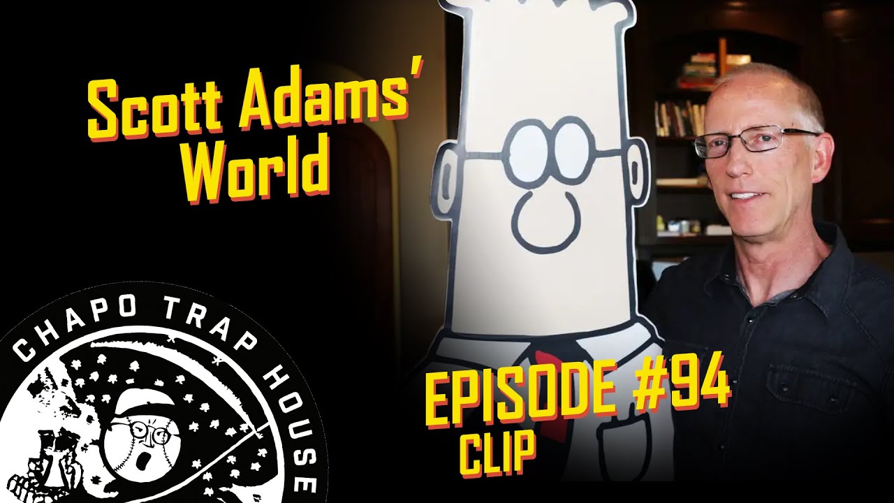 Scott Adams' World | Chapo Trap House | Episode 94 CLIP