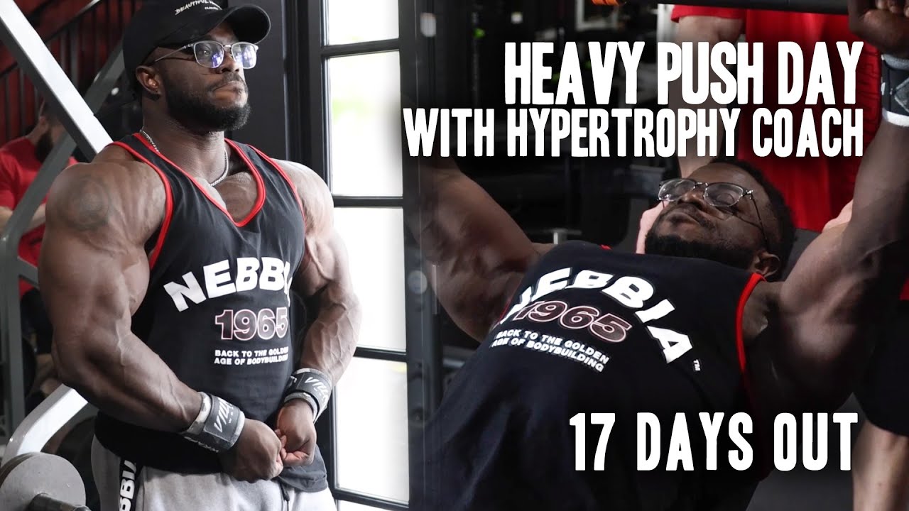 Heavy Push Day with @HypertrophyCoach 17 Days Out from 2021 Arnold Classic