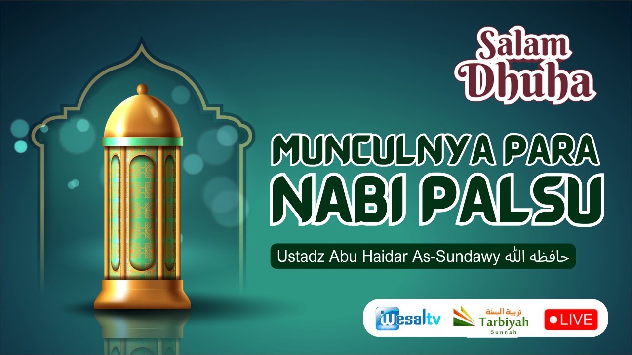 🔴 MUNCULNYA PARA NABI PALSU  - Ustadz Abu Haidar As-Sundawy حفظه الله