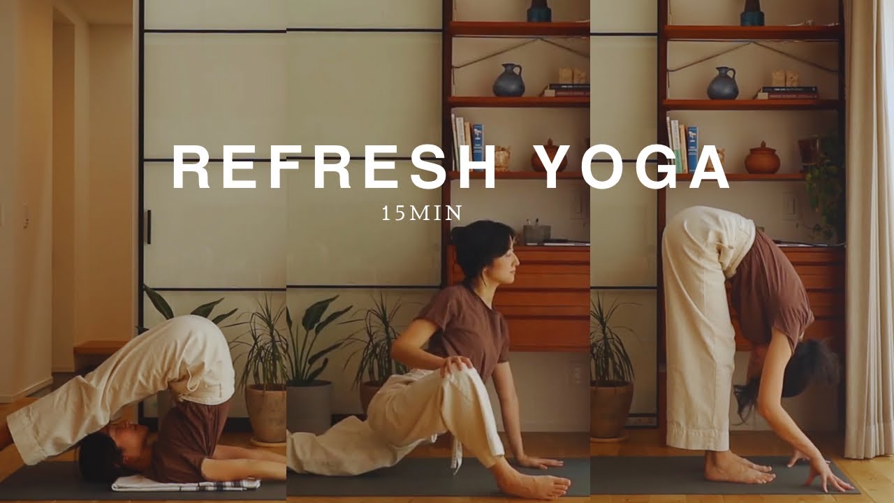 疲労・ストレスを手放すための全身リフレッシュヨガ | 15min Yoga  Refresh／Gentle Stretch
