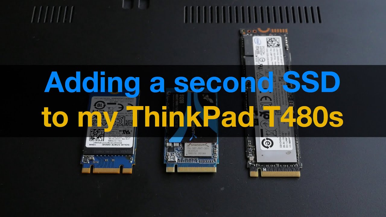 Добавляю второй SSD к своему ThinkPad T480s
