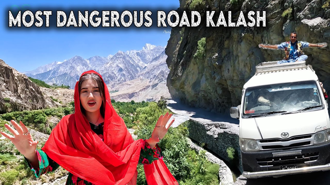 World's Most Dangerous Road Kalash Valley in Pakistan