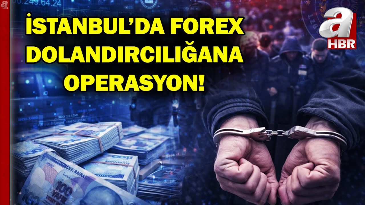Forex Dolandırıcılığına Büyük Darbe! 12 İlde 48 Şüpheli Gözaltında | A Haber
