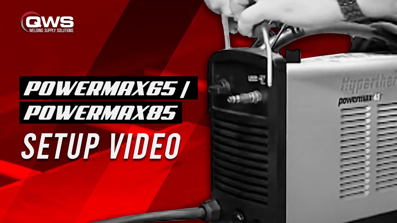 Powermax65 | Powermax85 | Setup Video