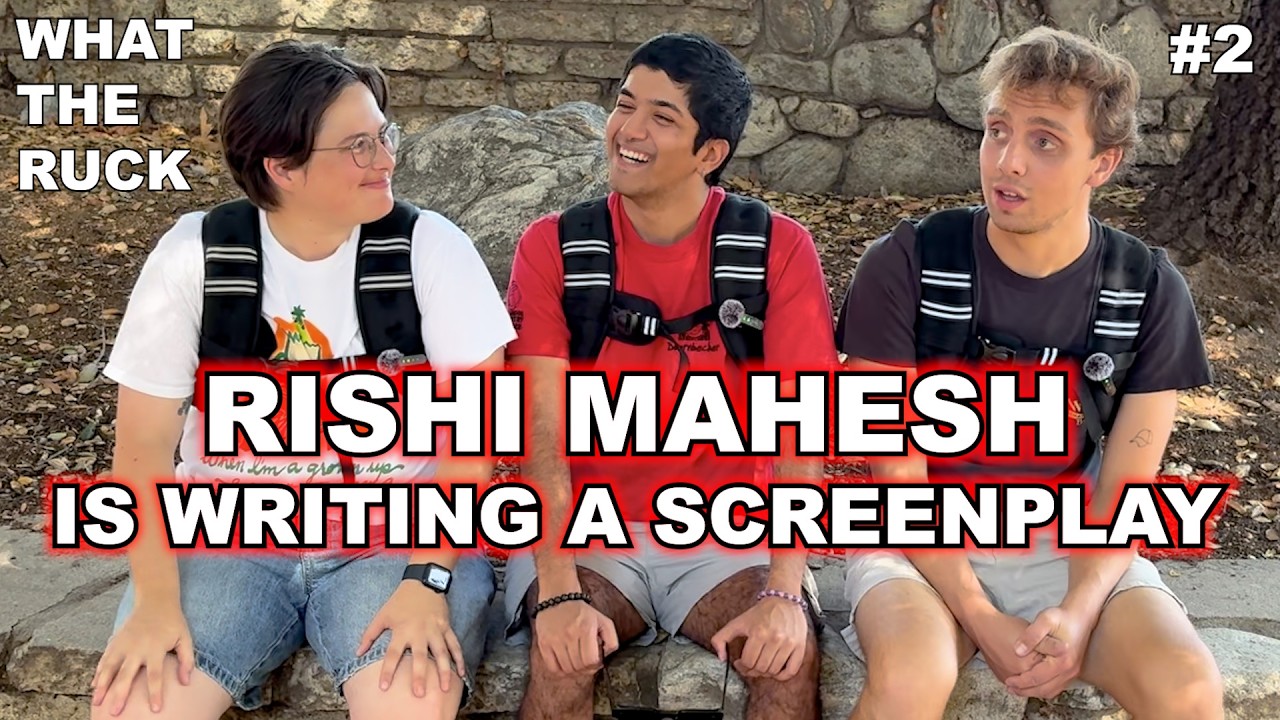 Rishi Mahesh is Writing a Screenplay - What The Ruck #2