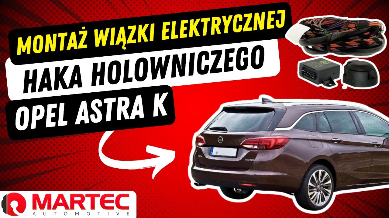Montaż wiązki haka holowniczego Opel Astra K Sports Tourer Kombi | Wiązka dedykowana ECS
