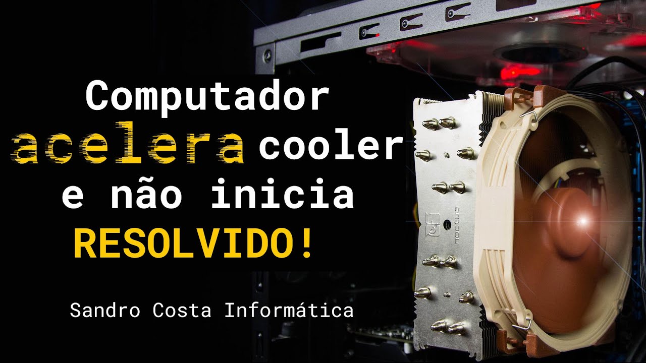 Computador não inicia e acelera o cooler, RESOLVIDO!