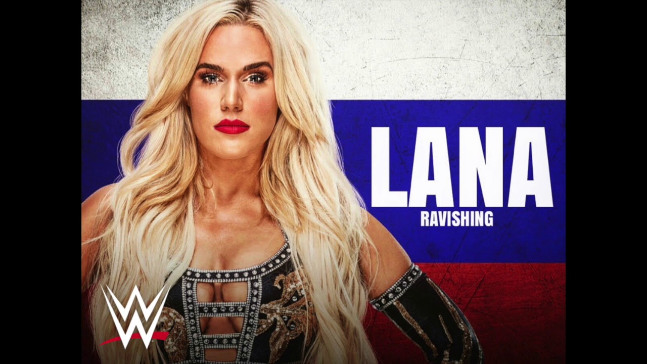Lana - “Ravishing” (Entrance Theme)