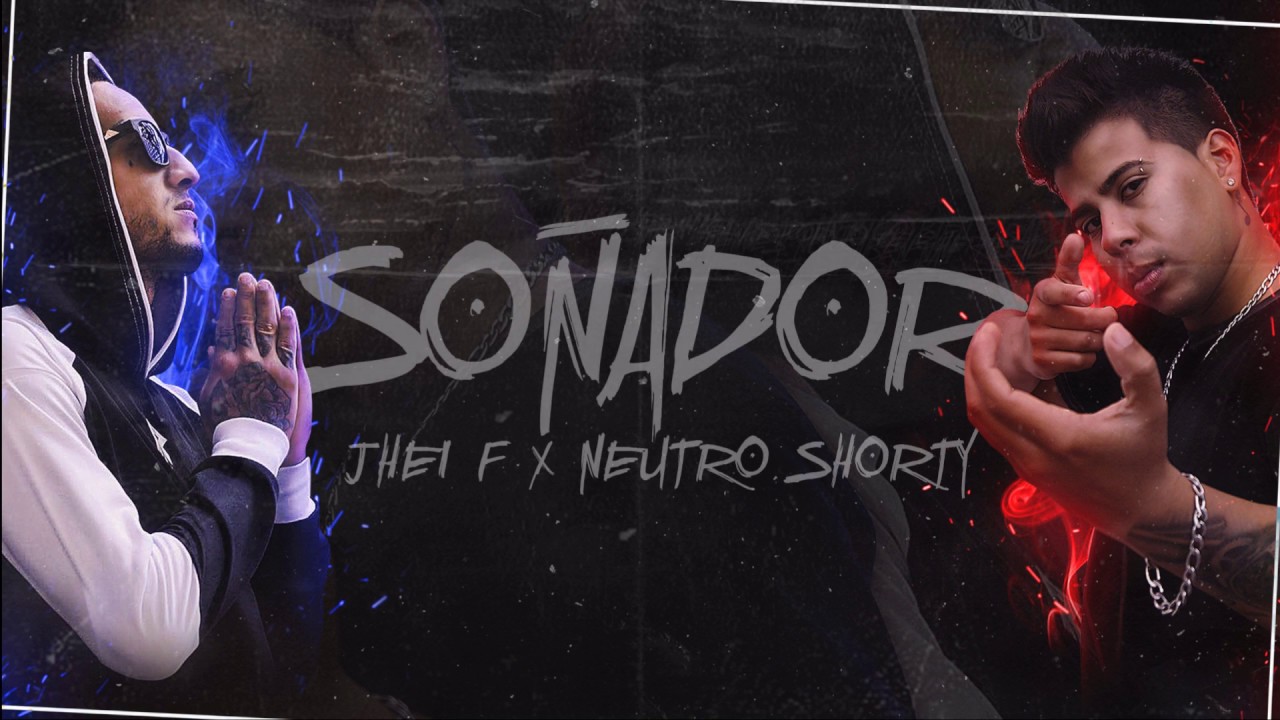 Jhei F, Neutro Shorty - Soñador [Lyrics Video]