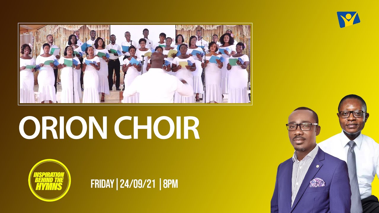 Inspiration Behind The Hymns Episode 8 Featuring Orion Choir
