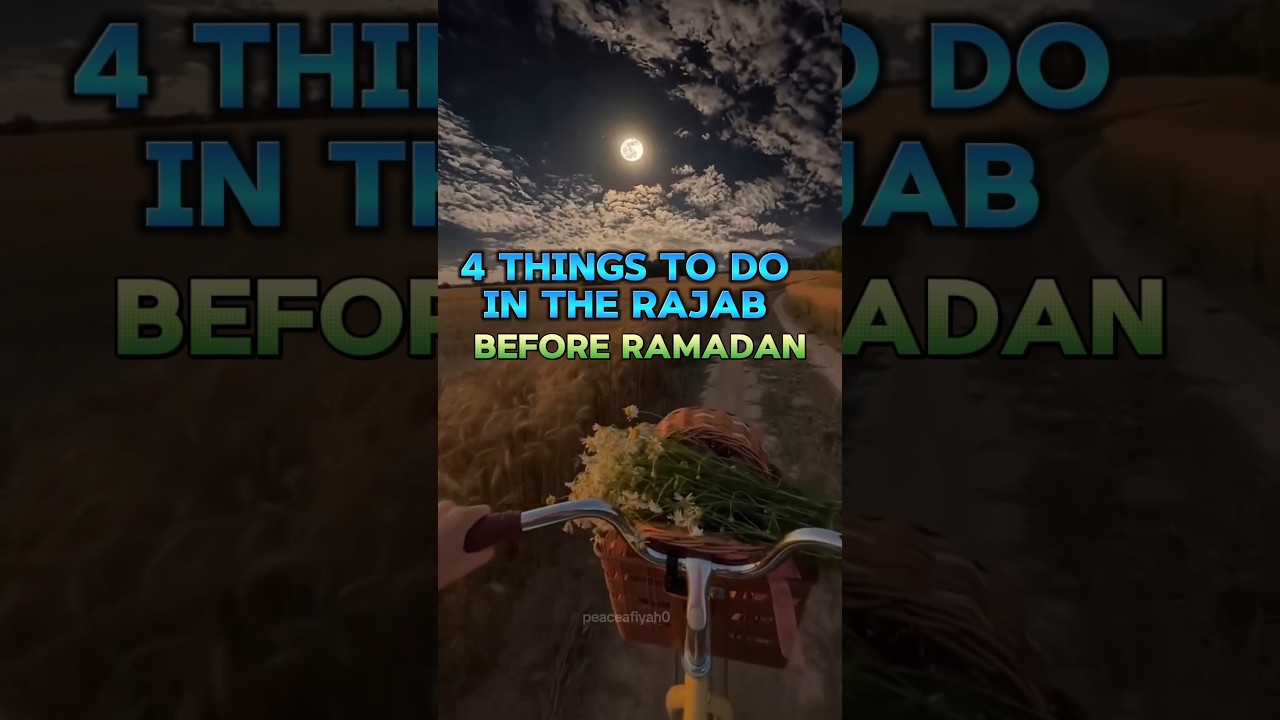4 Things To Do In The Month Of Rajab Before Ramadan ☪️