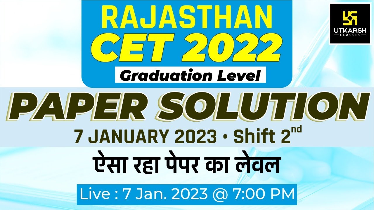 Rajasthan CET Exam Paper Solution | Rajasthan CET Exam Answer Key | 7 Jan. Shift 2 | Utkarsh Classes