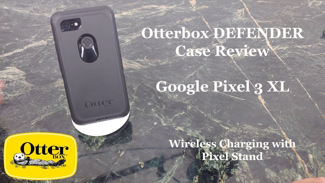 Otterbox Defender Case Review for Google Pixel 3 XL