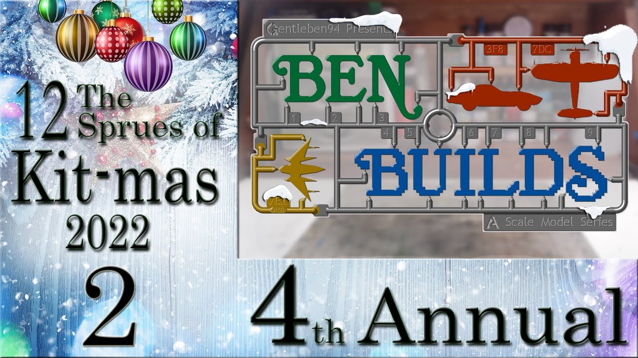 Ben Builds  - 12 Sprues of Kit-mas - S4 - Build Day 2