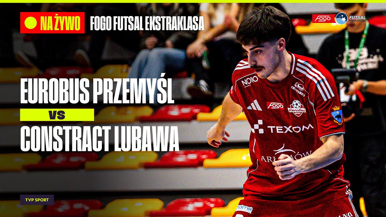 TRANSMISJA: TEXOM EUROBUS PRZEMYŚL - CONSTRACT LUBAWA. FOGO FUTSAL EKSTRAKLASA