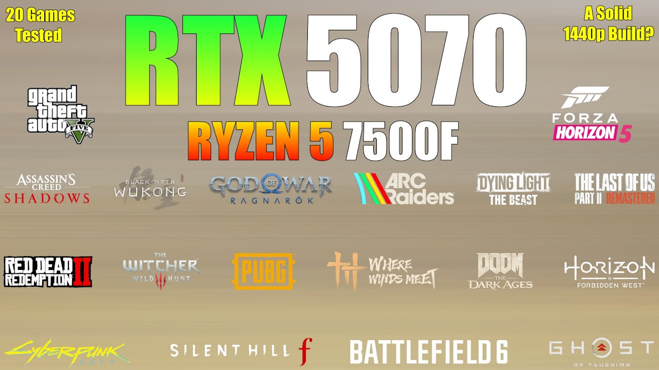 RTX 5070 + Ryzen 5 7500F - 20 Games Tested - A Solid 1440p Build?