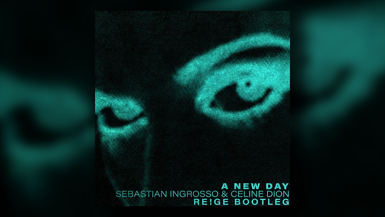 Sebastian Ingrosso & Celine Dion - A New Day (RE!GE Bootleg) [Visualiser]
