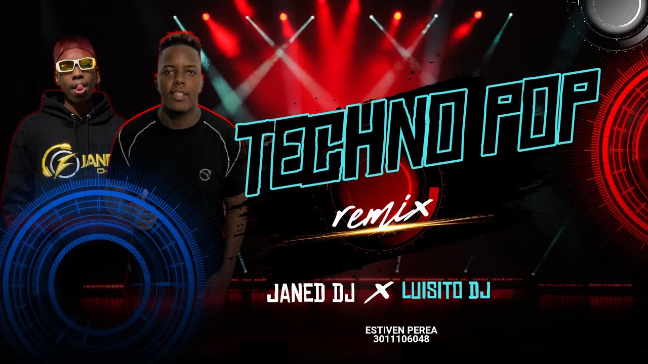 TECHNO POP REMIX - LUISITO DJ - JANED DJ 