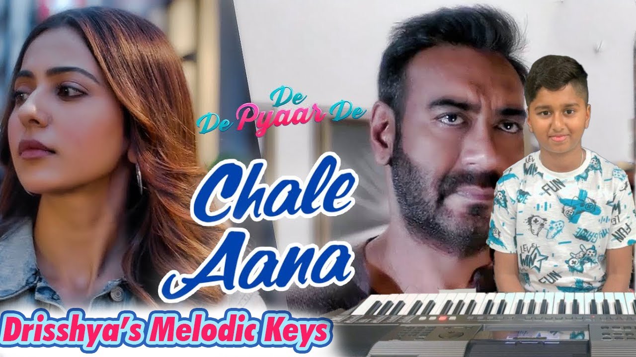 Chale aana from de de pyar de