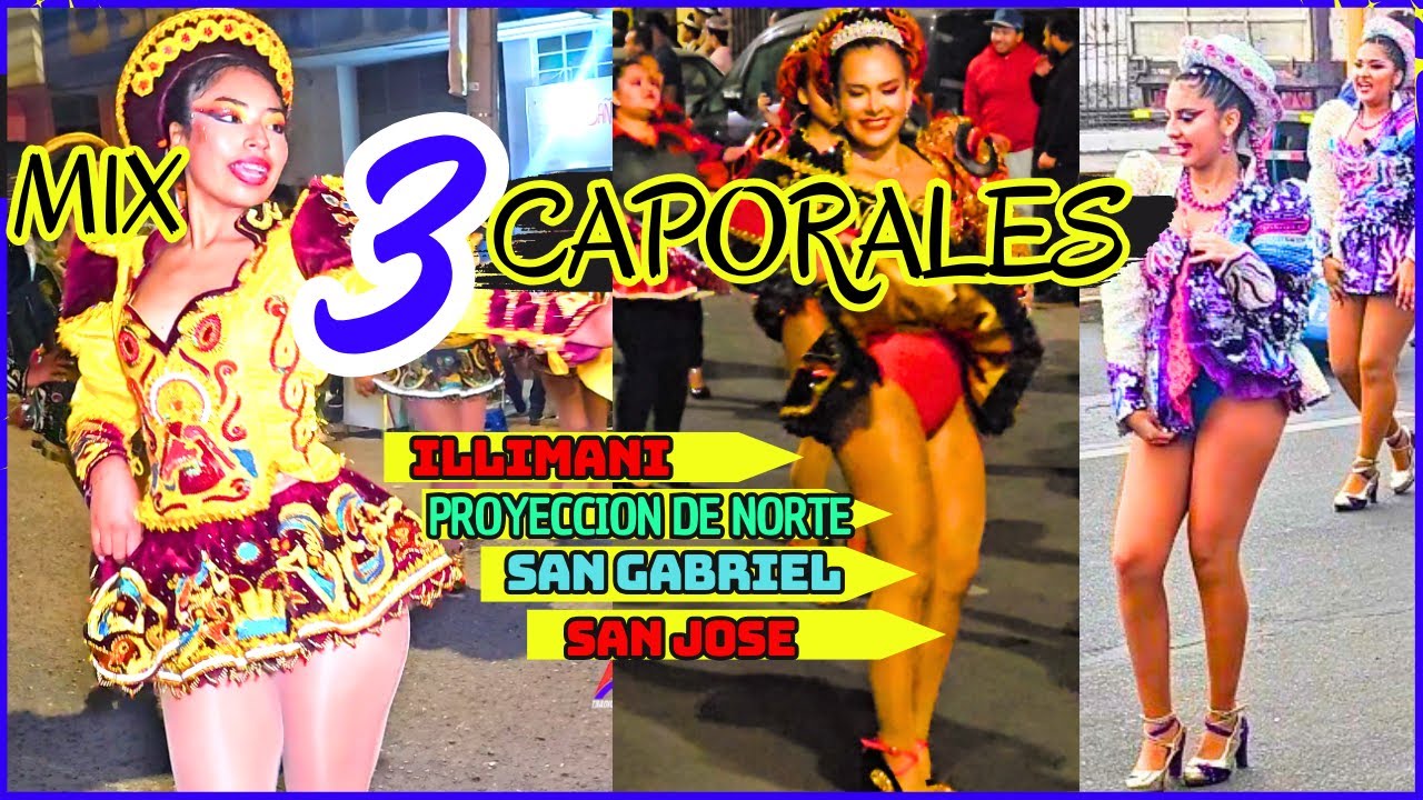 MIX CAPORALES 3 PASACALLE Illimani  Proyección del Norte San Gabriel San José