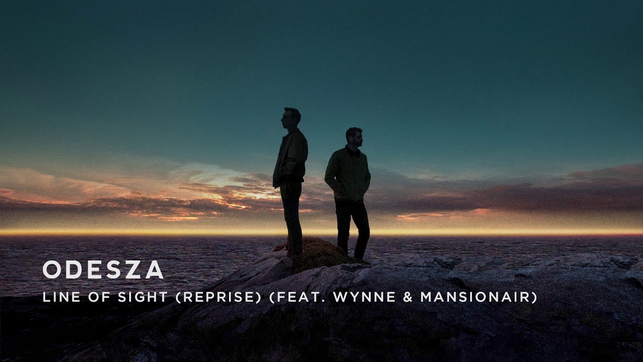 ODESZA - Line Of Sight (Reprise) (feat. WYNNE & Mansionair) - Official Audio