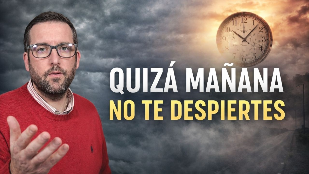 Quizá Mañana No Te Despiertes / Gota de Sabiduría 24 - Juan Manuel Vaz