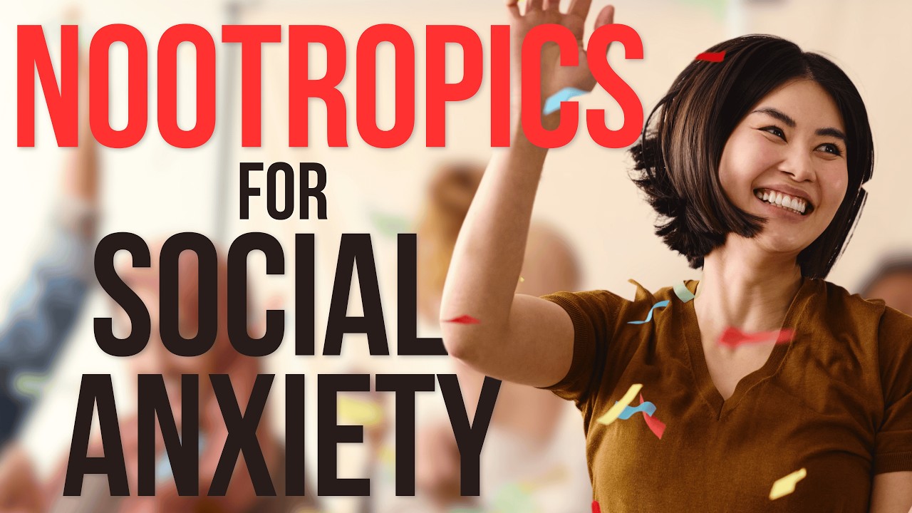 NOOTROPICS for SOCIAL ANXIETY