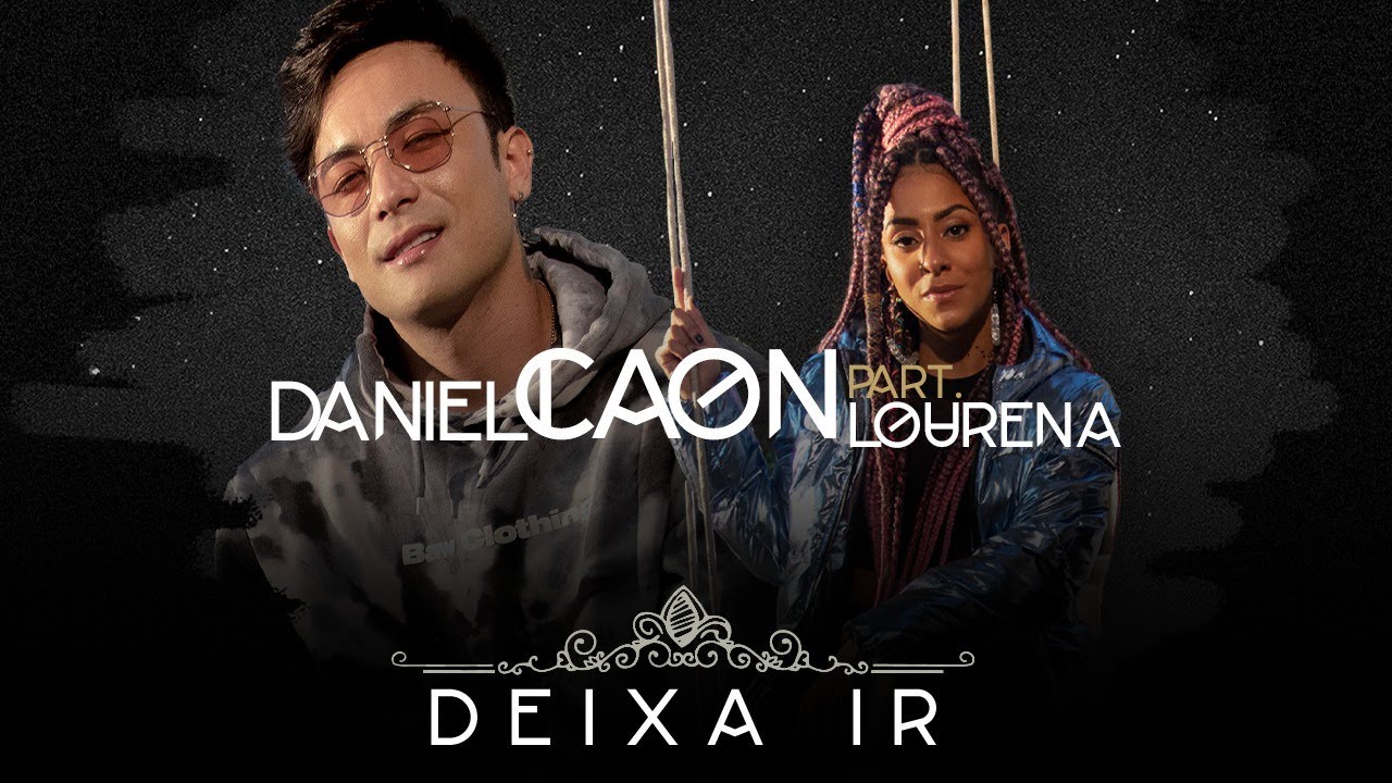 DANIEL CAON - DEIXA IR Part. LOURENA