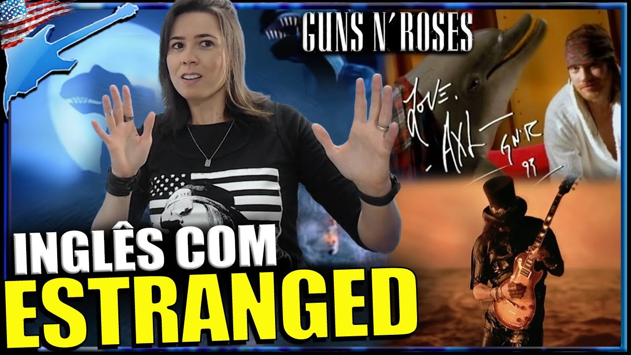 Aprenda inglês com ESTRANGED - GUNS N' ROSES
