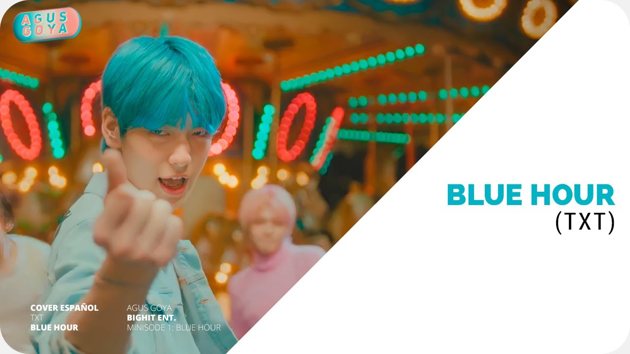 [Agus Goya] TXT - BLUE HOUR (Spanish Cover) Dance Break Ver.