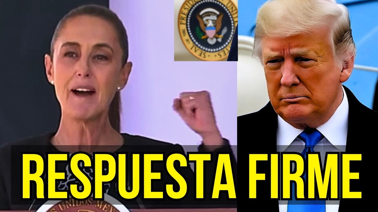 Presidenta Sheinbaum le contesta a Donald Trump 