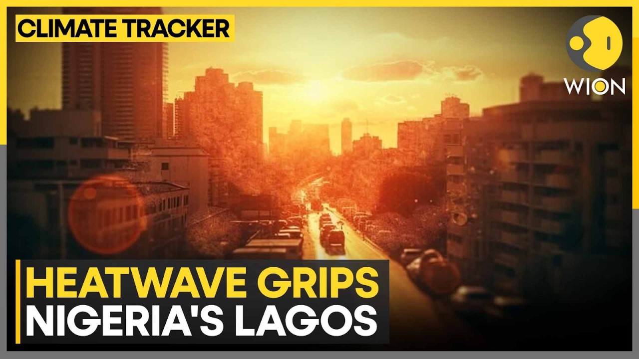 Nigeria: Extreme Heat, Fuel Crisis, And Cost Shocks Hit Nigeria | WION Climate Tracker