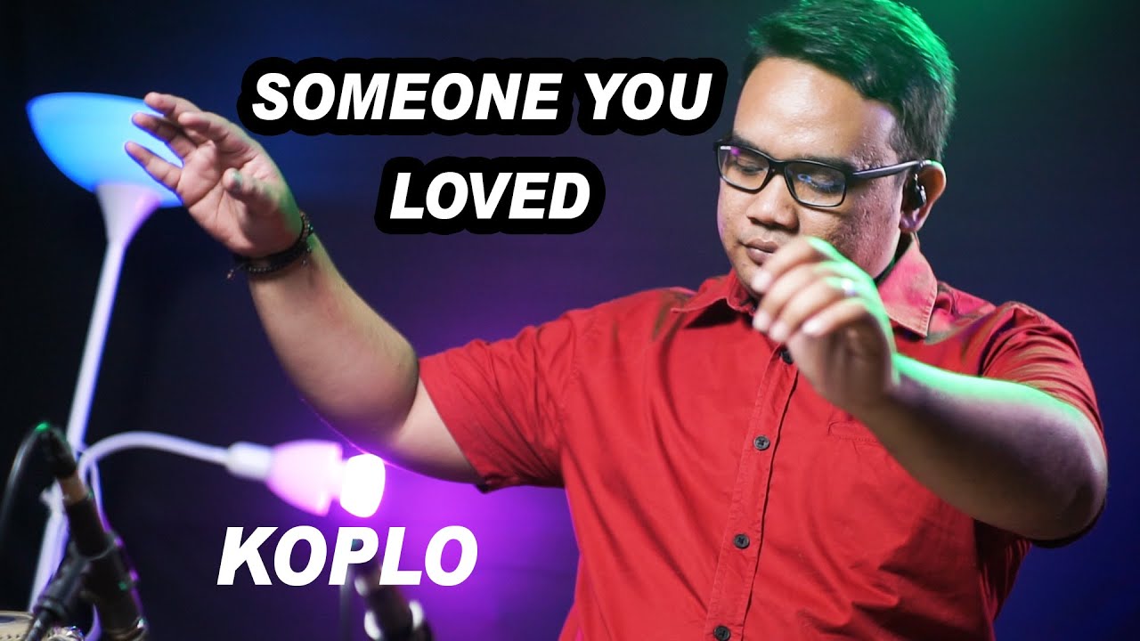 S0ME0NE Y0U L0VED versi koplo