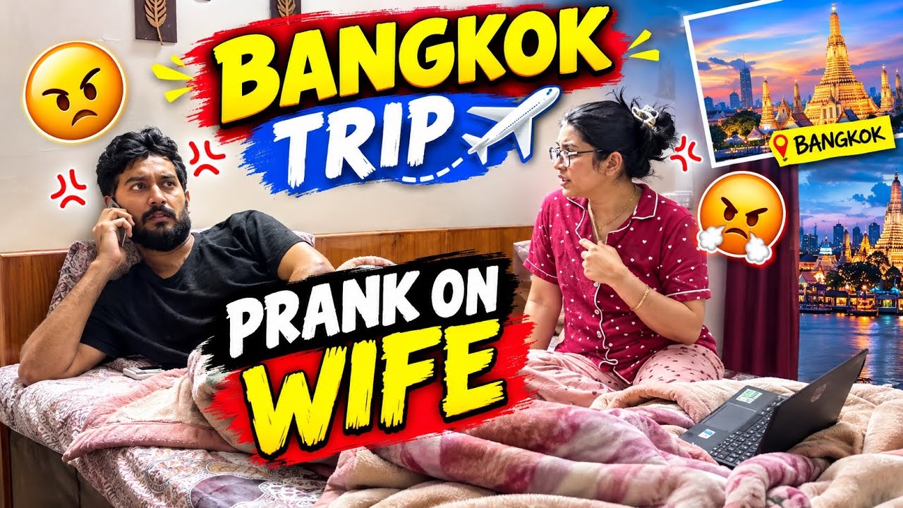 Bangkok Trip Plan✈️| Prank On Wife😂