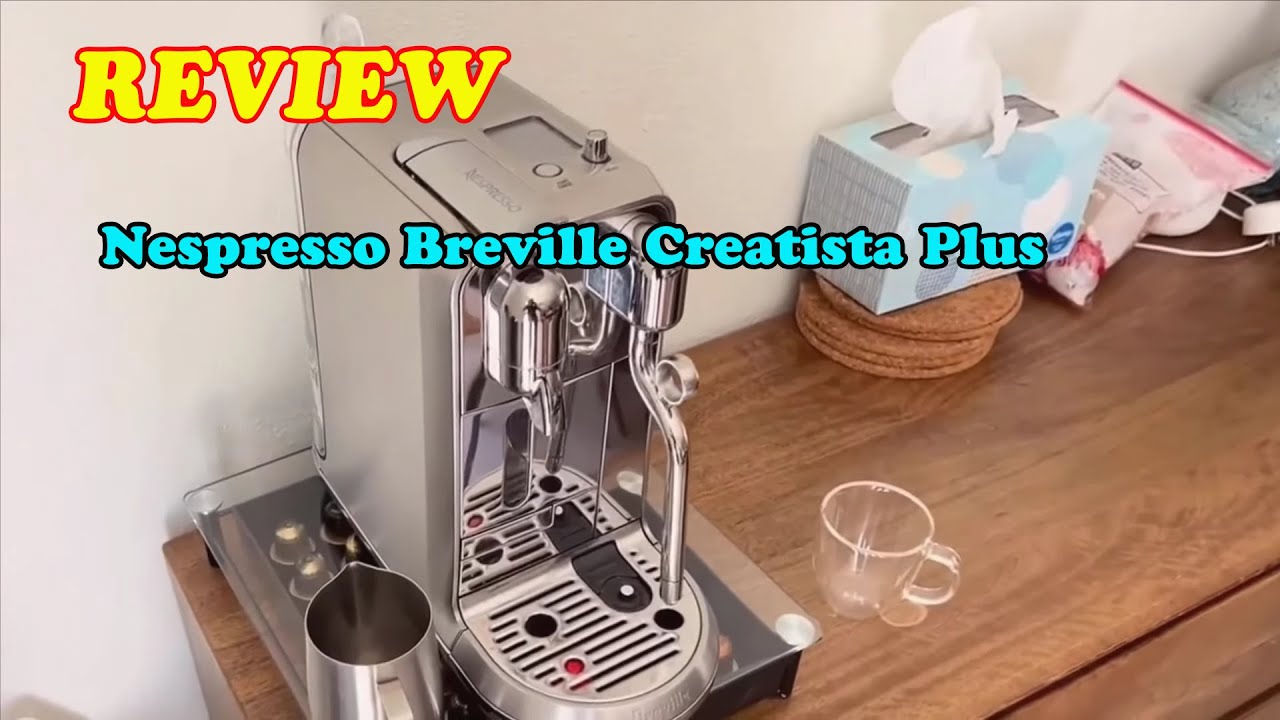 Nespresso Breville Creatista Plus Review – Is It Worth It?