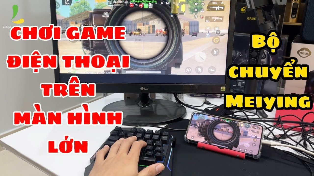 Hướng dẫn chơi game điện thoại trên màn hình lớn với bộ combo MEIYING và HUB chuyển