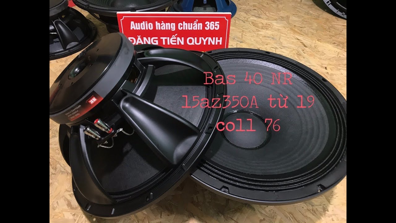 Mở hộp bass 30 Nr-12az350a h&agrave;ng ch&iacute;nh h&atilde;ng cực hay , gi&aacute; tốt ae lh zalo 0822.633.777