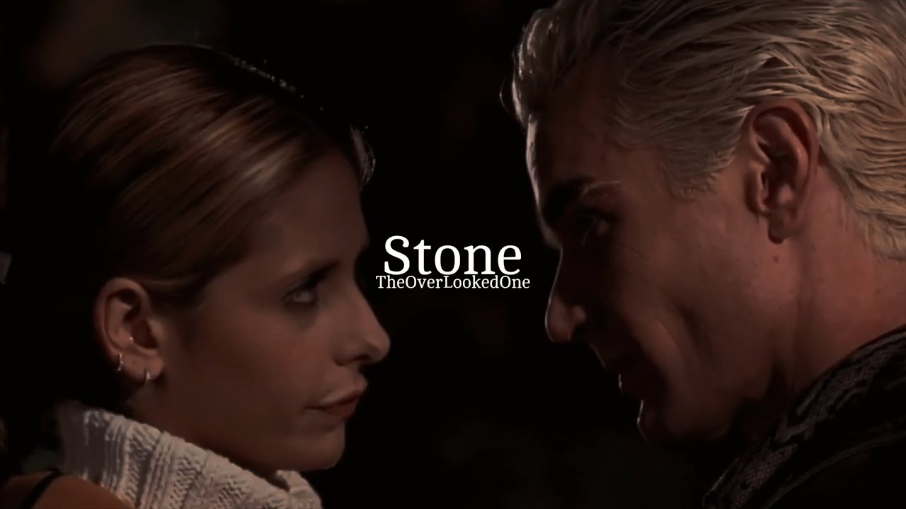 Buffy & Spike - Stone (Buffy the Vampire Slayer)
