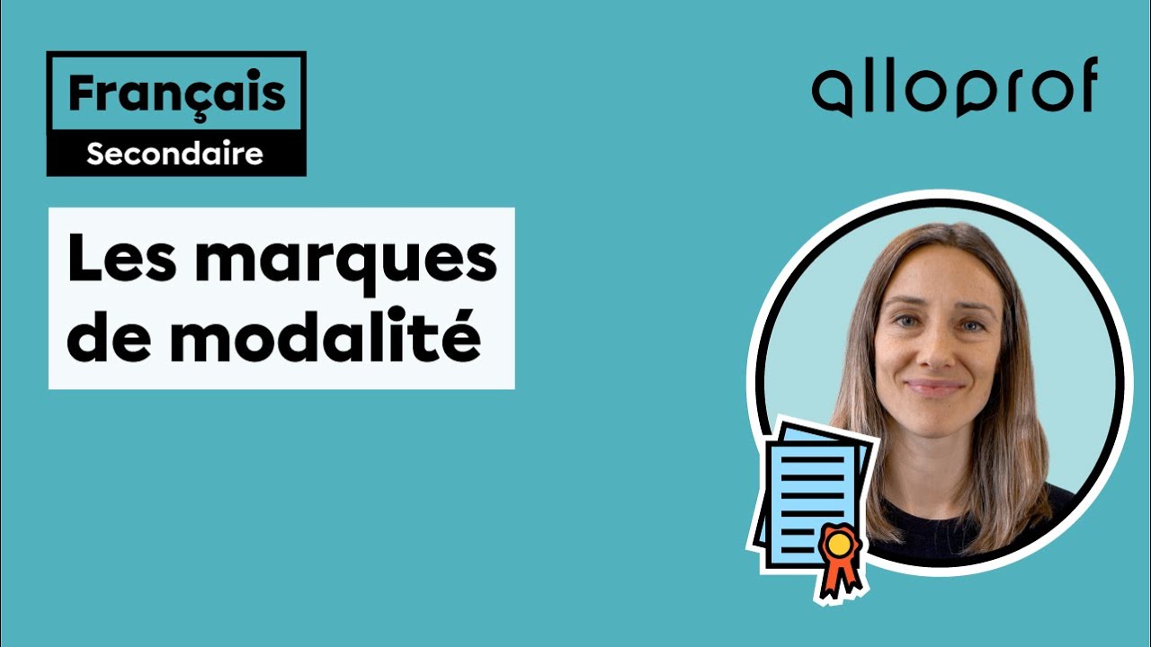 Les marques de modalité | Français | Alloprof