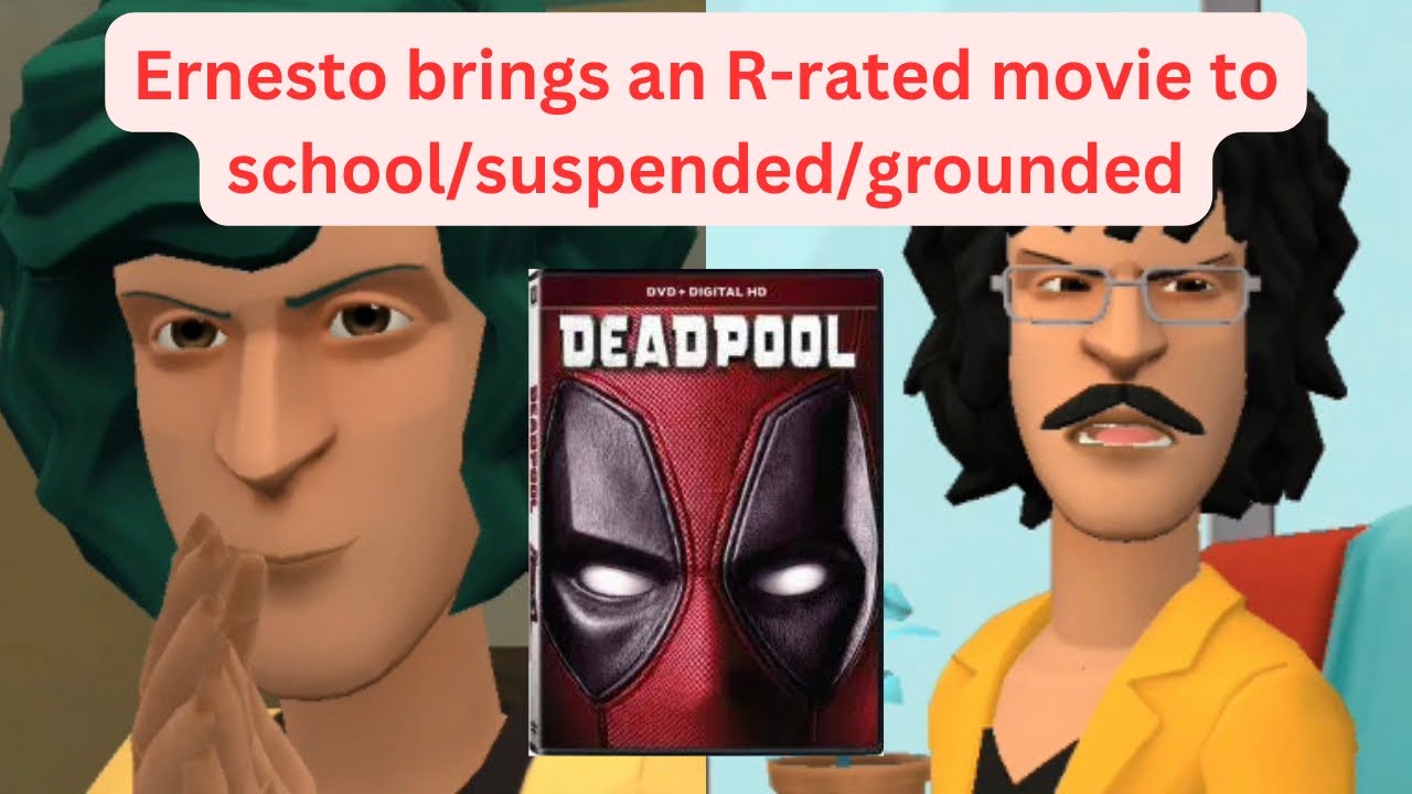 Ernesto brings an R-rated movie to school/suspended/grounded