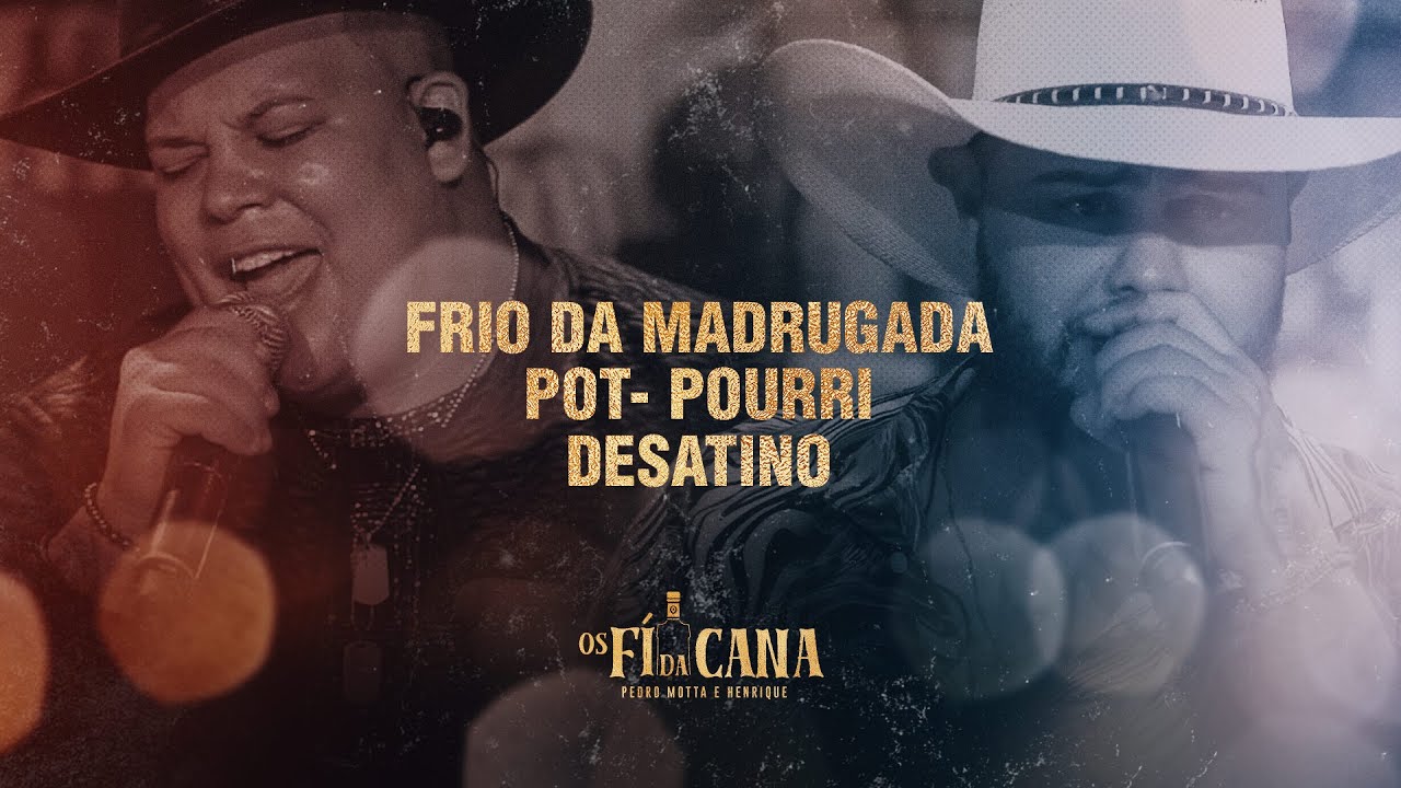 Pedro Motta e Henrique - Frio Da Madrugada/ Desatino - #OsF&iacute;DaCana