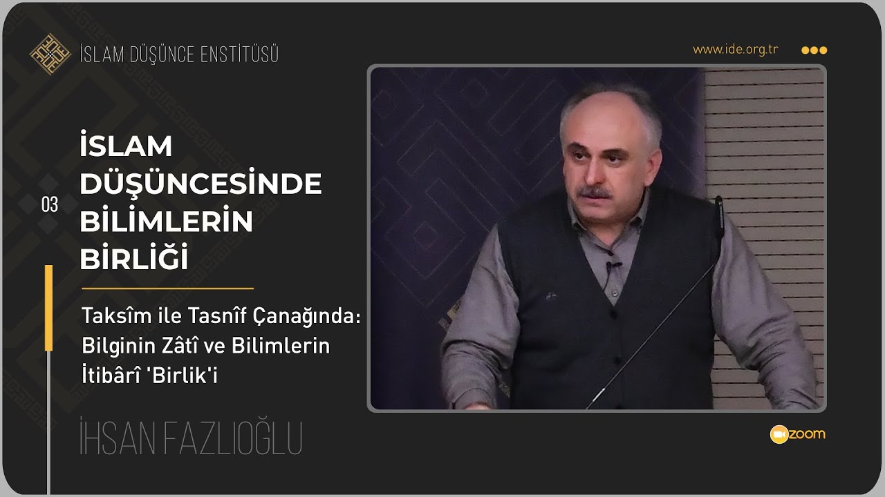 Taksîm ile Tasnîf Çanağında: Bilginin Zâtî ve Bilimlerin İtibârî 'Birlik'i