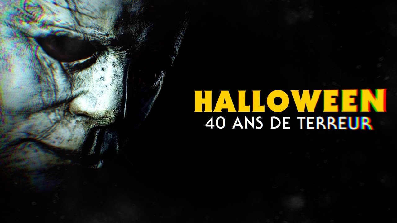 HALLOWEEN : 40 ANS DE TERREUR