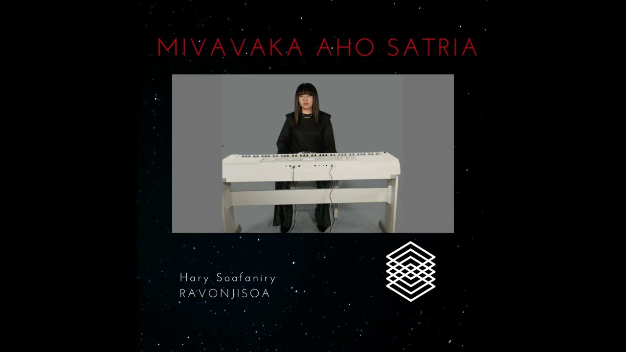 FIHIRANA FANAMPINY 10 : MIVAVAKA AHO SATRIA  Mpitendry HARY SOAFANIRY RAVONJISOA